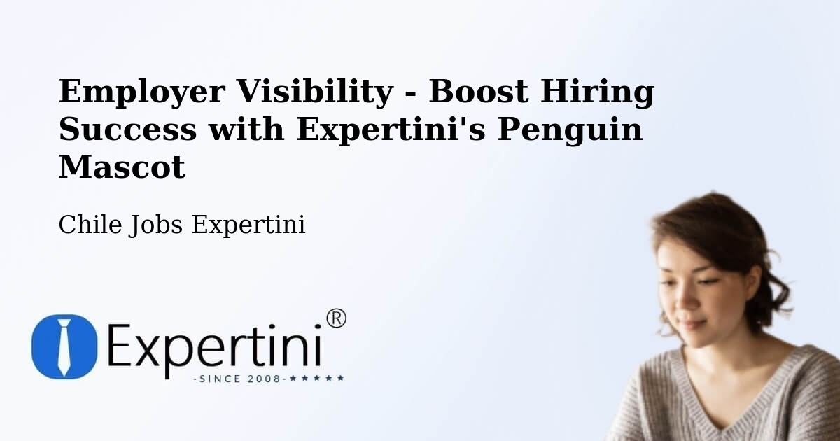 CV and Resume Visibility Optimization – Isla De Pascua - Chile Jobs Expertini